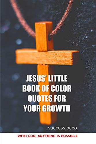 JESUS’ LITTLE BOOK OF COLOR QUOTES FOR YOUR GROWTH