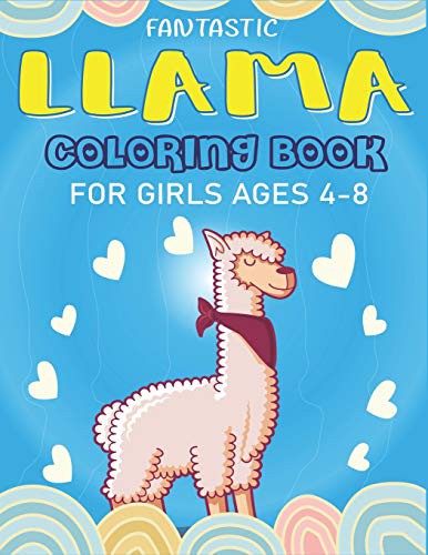 FANTASTIC LLAMA COLORING BOOK FOR GIRLS AGES 4-8