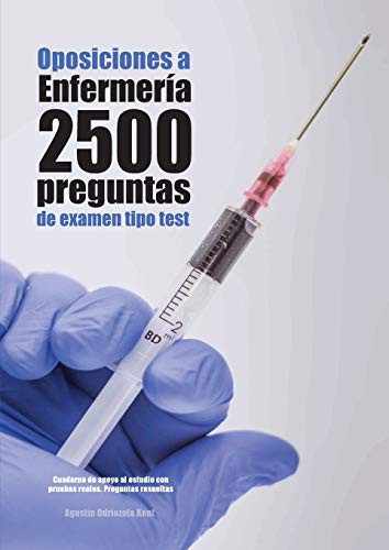Oposiciones a Enfermería : 2.077 preguntas de examen tipo test