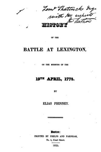 History of the Battle at Lexington, on the Morning of the 19th of April, 1775