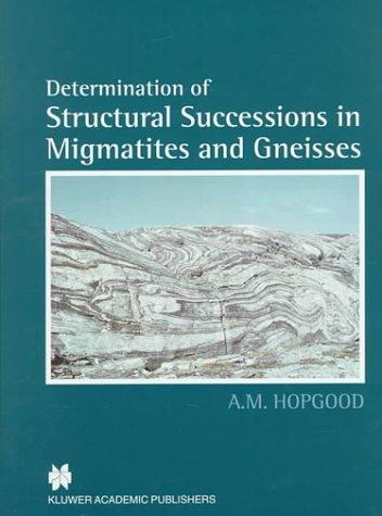 Determination of structural successions in migmatites and gneisses