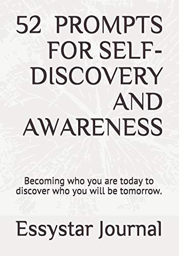 52 PROMPTS FOR SELF-DISCOVERY AND AWARENESS