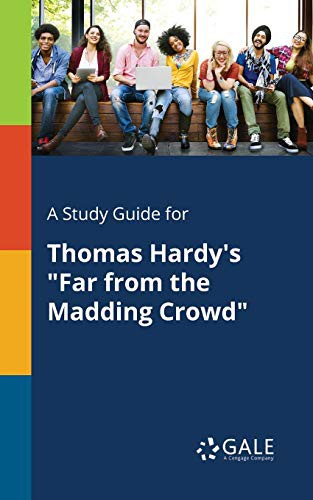 A Study Guide for Thomas Hardy's "Far From the Madding Crowd"