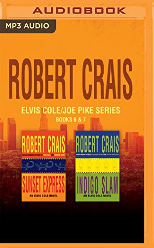 Robert Crais - Elvis Cole/Joe Pike Series : Books 6 & 7