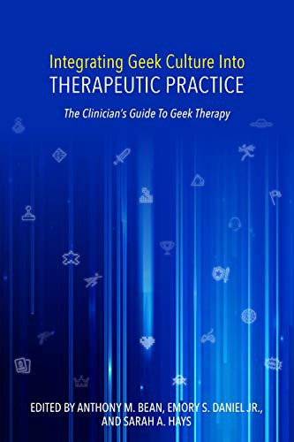 Integrating Geek Culture Into Therapeutic Practice
