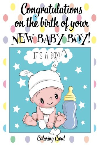 CONGRATULATIONS on the birth of your NEW BABY BOY!