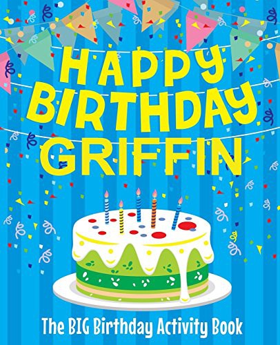 Happy Birthday Griffin - The Big Birthday Activity Book