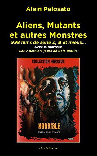 Aliens, Mutants et autres Monstres