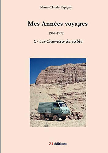 Mes années voyages - 1 - Les chemins de sable