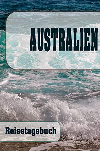 Australien - Reisetagebuch