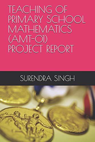 TEACHING OF PRIMARY SCHOOL MATHEMATICS