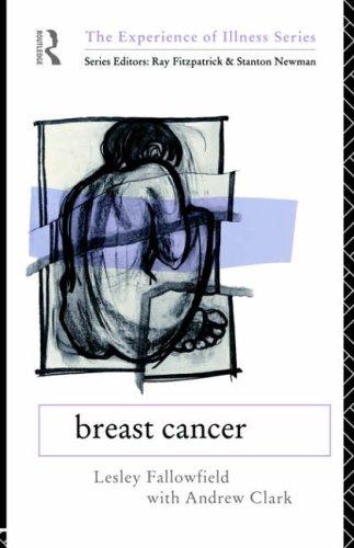 Breast Cancer (The Experience of Illness Series)