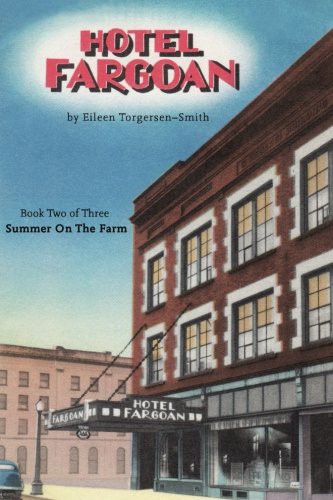 Hotel Fargoan : Part Two of Three Summer on the Farm