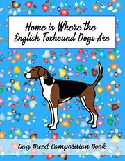 Home Is Where The English Foxhound Dogs Are