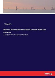 Wood's Illustrated Hand-Book to New York and Environs