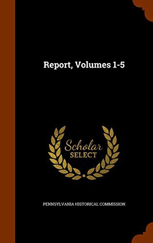 Report, Volumes 1-5