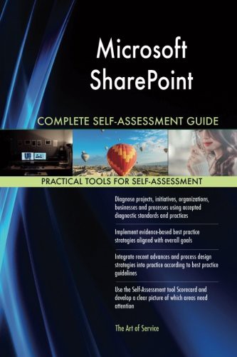 Microsoft SharePoint Complete Self-Assessment Guide