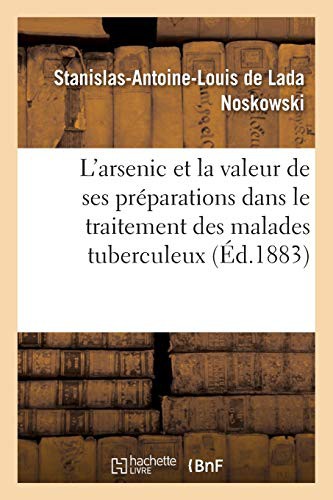 Étude sur l'arsenic et, en particulier, sur la valeur de ses préparations facilement solubles