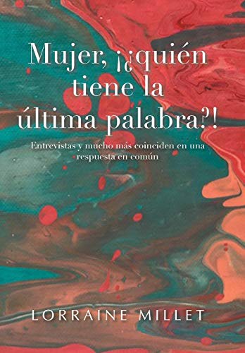 Mujer, ¡¿Quién Tiene La Última Palabra?!