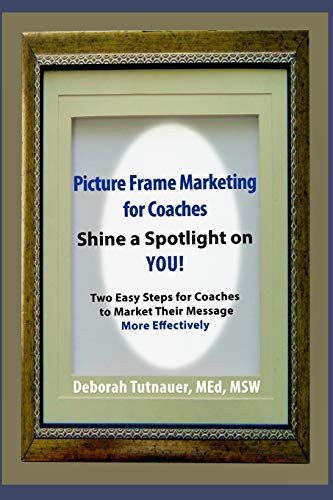 Picture Frame Marketing for Coaches