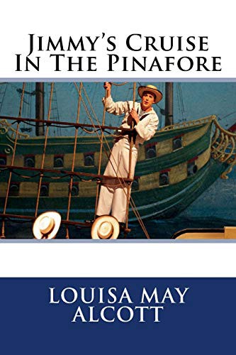 Jimmy's Cruise in the Pinafore, etc
