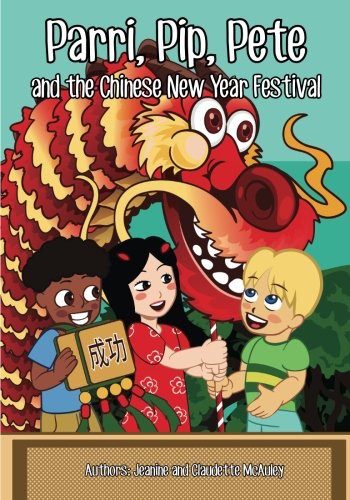 Parri, Pip, Pete and the Chinese New Years Festival