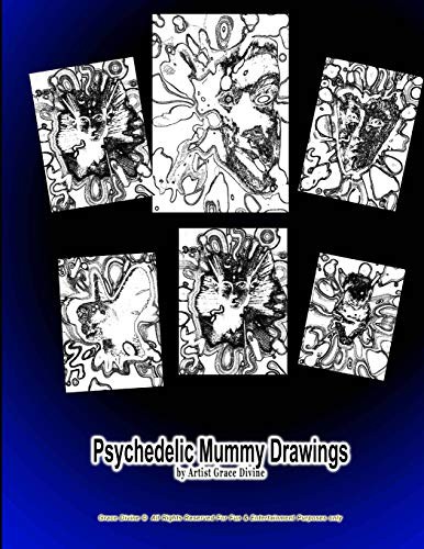 Psychedelic Mummy Drawings by Artist Grace Divine