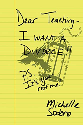 Dear Teaching : I want a Divorce