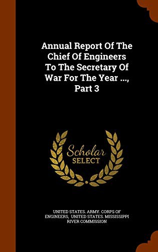Annual Report Of The Chief Of Engineers To The Secretary Of War For The Year ..., Part 3