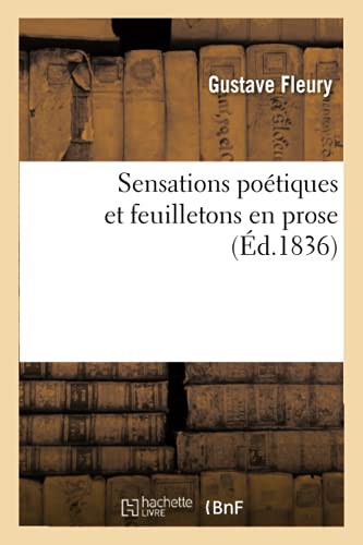 Sensations Poétiques Et Feuilletons En Prose