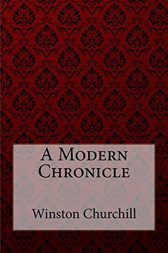 A Modern Chronicle Winston Churchill