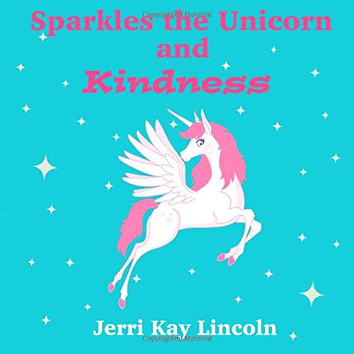 Sparkles the Unicorn and Kindness