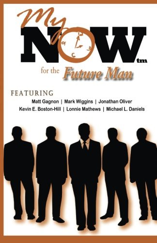 My Now for the Future Man
