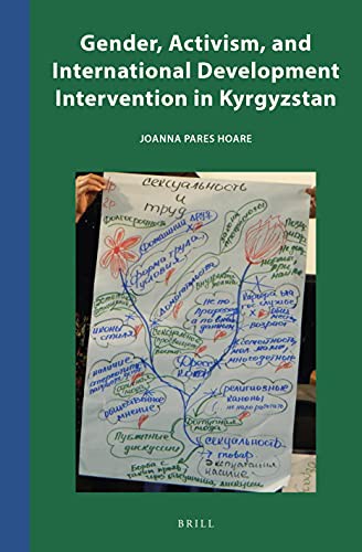 Gender, Activism, and International Development Intervention in Kyrgyzstan