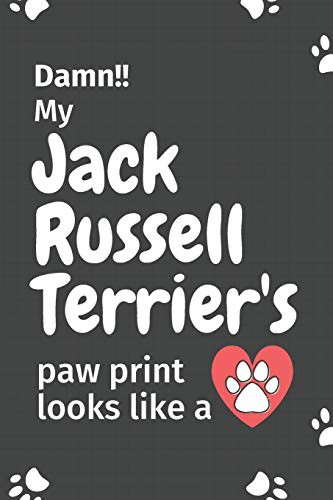 Damn!! my Jack Russell Terrier's paw print looks like a