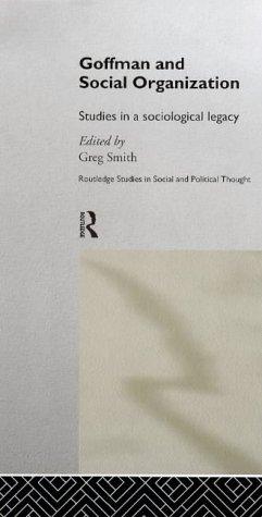Goffman and Social Organisation