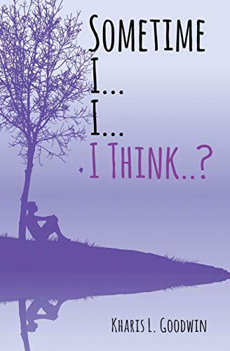 Sometime I... I... I Think. . ?