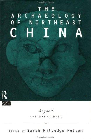 The Archaeology of Northeast China