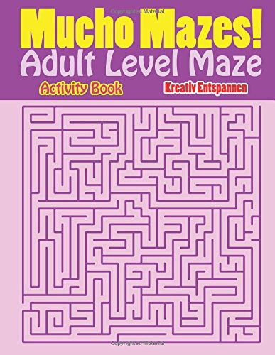 Mucho Mazes! Adult Level Maze Activity Book