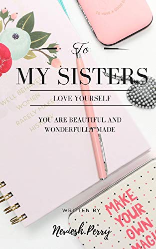 To my Sisters : Love Yourself