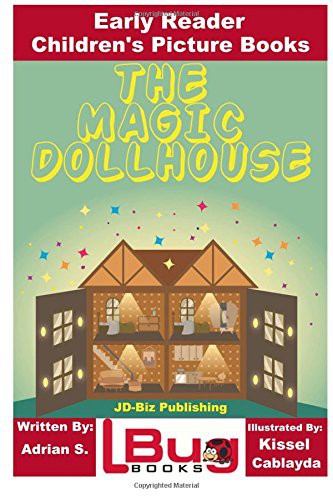 The Magic Dollhouse - Early Reader - Children's Picture Books