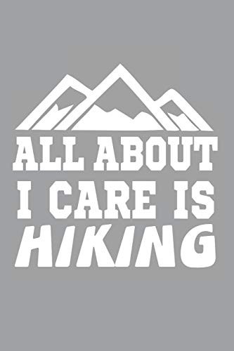 All About I Care Is Hiking