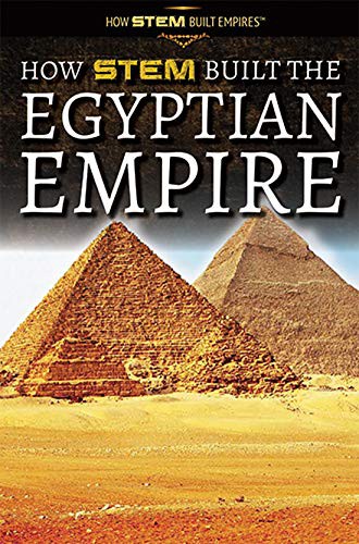 How STEM Built the Egyptian Empire