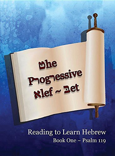 The Progressive Alef-Bet ~ Psalm 119