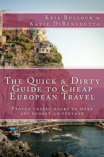 The Quick & Dirty Guide to European Travel