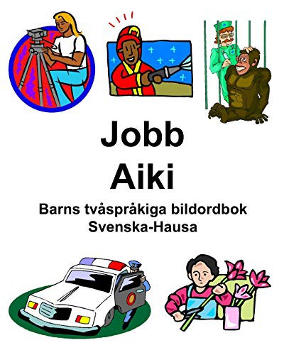Svenska-Hausa Jobb/Aiki Barns tvåspråkiga bildordbok