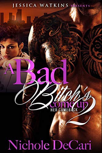 A Bad Bitch's Come Up 2