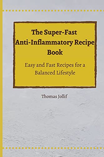 The Super-Fast Anti-Inflammatory Recipe Book
