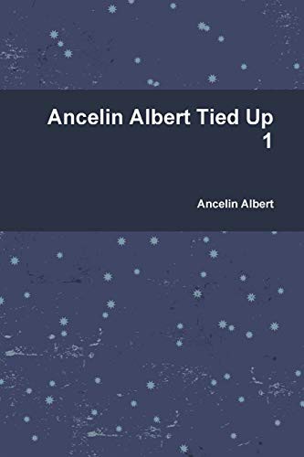 Ancelin Albert Tied Up 1