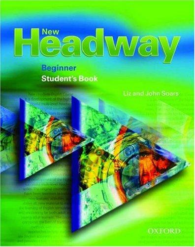 New headway English course. Beginner. Student's book
